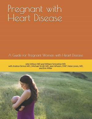 Pregnant with Heart Disease