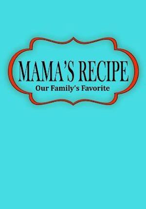 Mama's Recipe