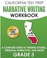 California Test Prep Narrative Writing Workbook Grade 3