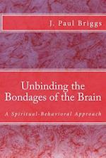 Unbinding the Bondages of the Brain