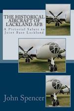 The Historical Aircraft of Lackland AFB