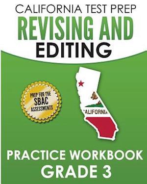 California Test Prep Revising and Editing Practice Workbook Grade 3