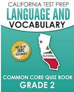 California Test Prep Language & Vocabulary Common Core Quiz Book Grade 2