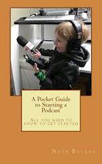 A Pocket Guide to Starting a Podcast