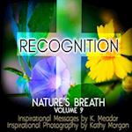 Nature's Breath: Recognition: Volume 9 
