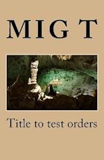 Title to Test Orders