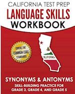 California Test Prep Language Skills Workbook Synonyms & Antonyms