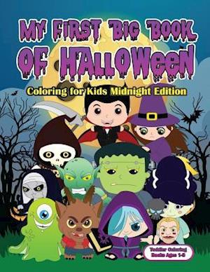 My First Big Book of Halloween Coloring for Kids Midnight Edition