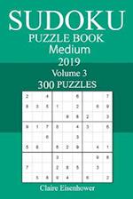 300 Medium Sudoku Puzzle Book 2019