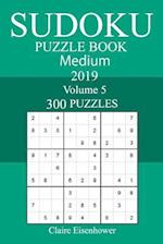 300 Medium Sudoku Puzzle Book 2019