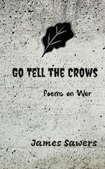 Go Tell the Crows