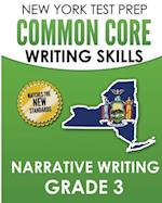 NEW YORK TEST PREP Common Core Writing SKills Narrative Writing Grade 3