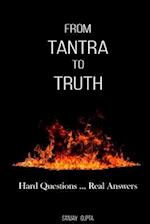 From Tantra To Truth