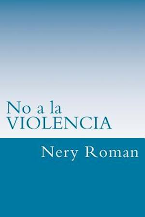 No a la VIOLENCIA