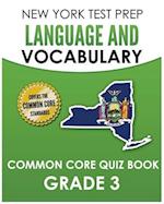 NEW YORK TEST PREP Language and Vocabulary Common Core Quiz Book Grade 3