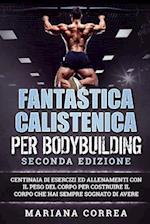 Fantastica Calistenica Per Bodybuilding Seconda Edizione
