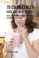 70 Colon Cancer Juice and Meal Recipes
