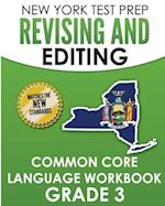 NEW YORK TEST PREP Revising and Editing Common Core Language Practice Grade 3