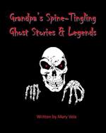 Grandpa's Spine-Tingling Ghost Stories & Legends