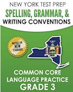 New York Test Prep Spelling, Grammar, & Writing Conventions Grade 3