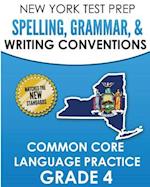 New York Test Prep Spelling, Grammar, & Writing Conventions Grade 4