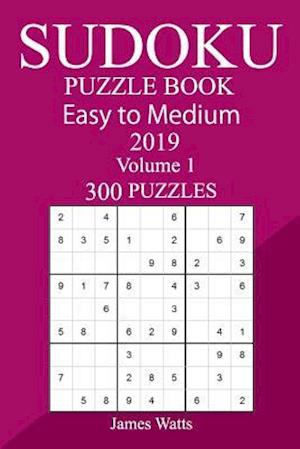 300 Easy to Medium Sudoku Puzzle Book 2019