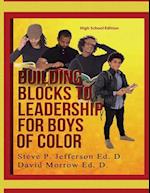Building Blocks to Leadership for Young Boys of Color - High School Edition
