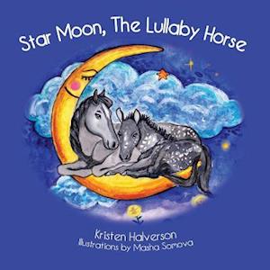 Star Moon, The Lullaby Horse