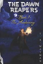 The Dawn Reapers - Book 1 - The Awakening