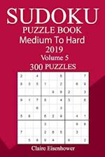 300 Medium to Hard Sudoku Puzzle Book 2019