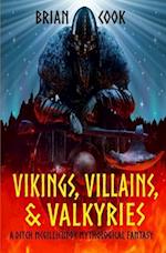 Vikings, Villains, & Valkyries