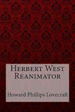 Herbert West Reanimator Howard Phillips Lovecraft