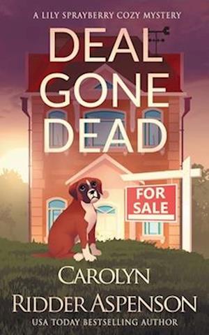 Deal Gone Dead: A Lily Sprayberry Realtor Cozy Mystery