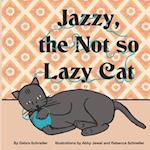 Jazzy, the Not So Lazy Cat