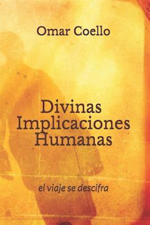 Divinas Implicaciones Humanas