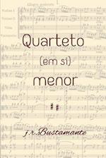 Quarteto (Em Si) Menor