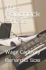 The Paycheck Curse