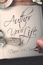 Author Your Life: Become the Hero of Your Story 