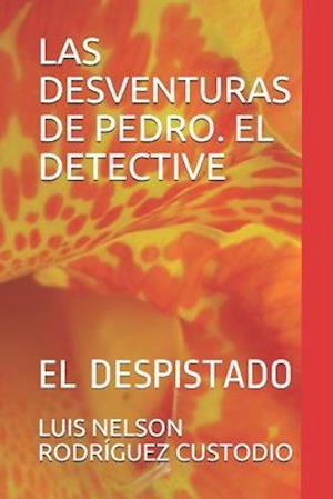 Las Desventuras de Pedro. El Detective