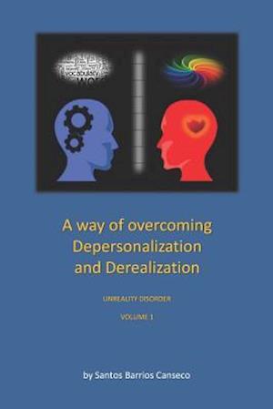 A Way of Overcoming Depersonalization and Derealization