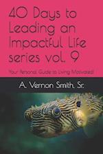 40 Days to Leading an Impactful Life Series Vol. 9