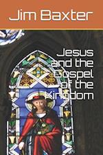 Jesus and the Gospel of the Kingdom