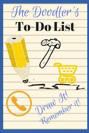 The Doodler's To-Do List - Draw It! Remember It!