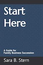 Start Here: A Guide for Family Business Succession 