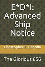 E*D*I: Advanced Ship Notice: The Glorious 856 
