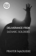 Deliverance from Satanic Soldiers