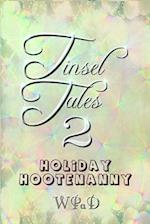 Tinsel Tales 2: Holiday Hootenanny 