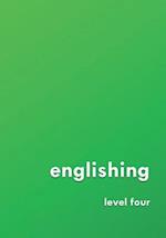 englishing: level four 