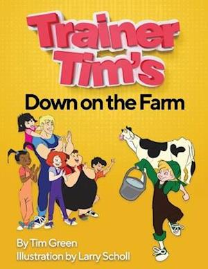 Trainer Tim's Down on the Farm