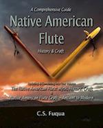 Native American Flute: A Comprehensive Guide ~ History & Craft 